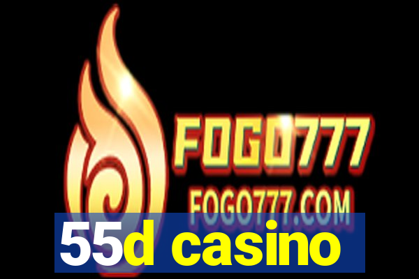 55d casino